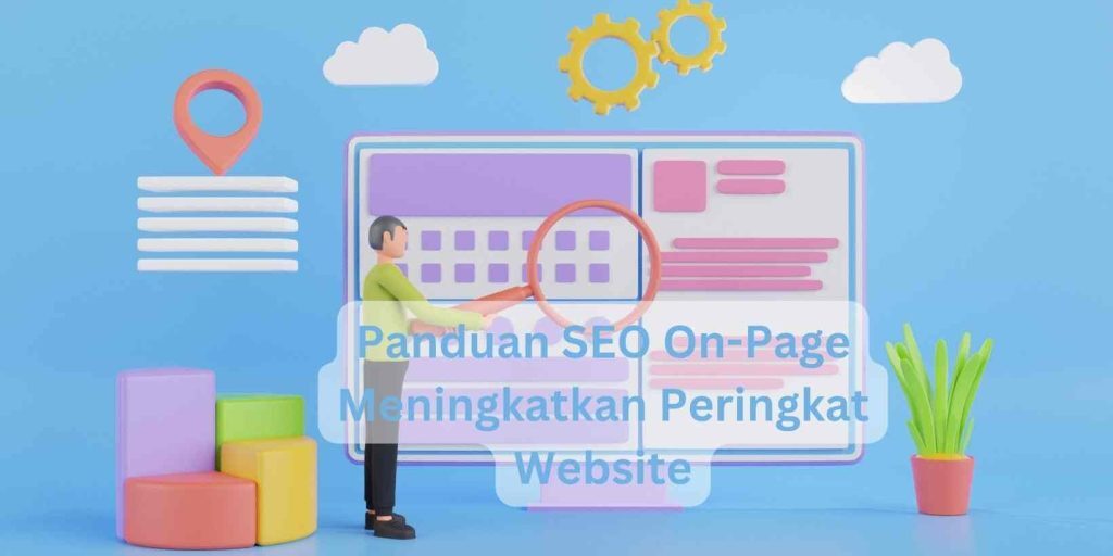 Panduan SEO On Page Meningkatkan Peringkat Website