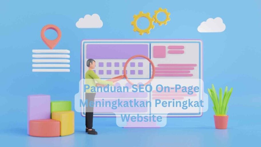 Panduan SEO On Page Meningkatkan Peringkat Website